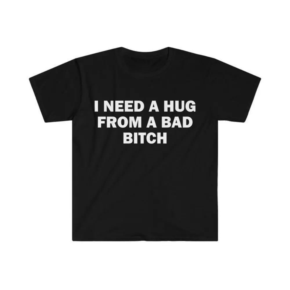 #TikTokShopRestock Plus Size Funny Meme Shirt, I Need A Hug From A Bad B*tch Tee, Gift Unisex T-Shirt,Soft fabric, short sleeved,Interesting letter printed T-shirt graphic tees