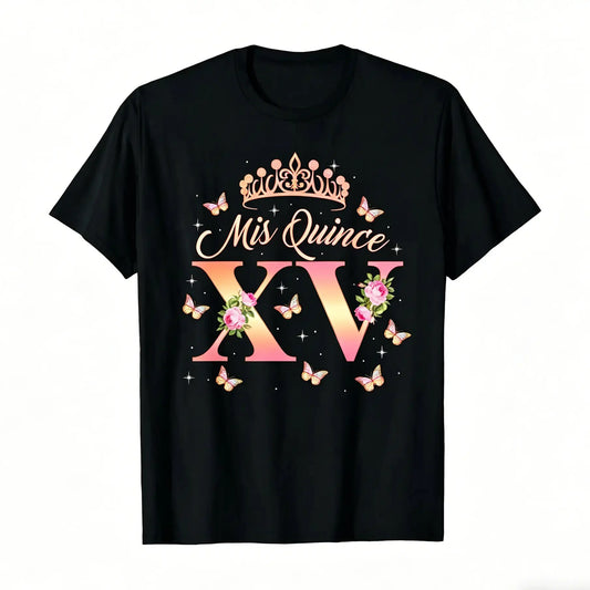 15 Year Old Birthday Outfit Mis Quince Mexican Quinceanera T-Shirt 100%25 Cotton Round Neck Short Sleeve T-shirt y2k  outfits  men demon slayer  merch time  tee  shirt  backwards  Tshirt Casual Crewneck