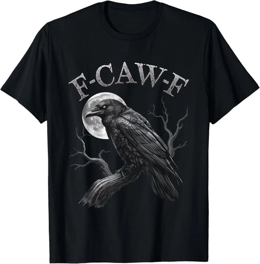 [100%25 Cotton] Black Crow, F-Caw-F Funny Black Bird moon Gothic Adult Humor T-Shirt gift for all streetwear