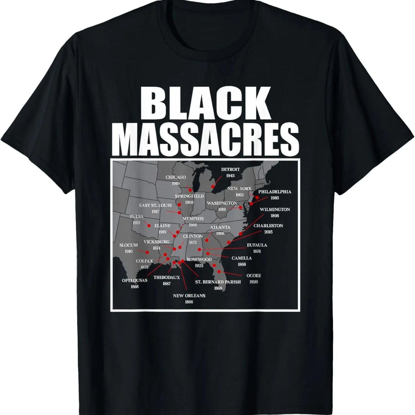 Black Massacres History Map Afro American Straggle Awareness T-Shirt