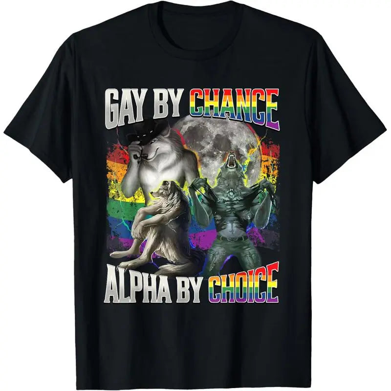 100%25 Cotton Gay By Chance Alpha By Choice Alpha Wolf LGBT Pride T-Shirt