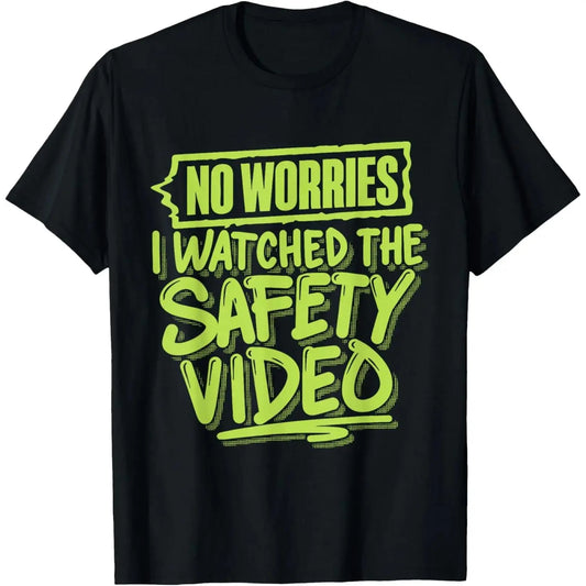 Men's/Women's No Worries I Watched The Safety Video Short-Sleeve Round Neck Streetwear T-Shirt, Casual Sports Top
