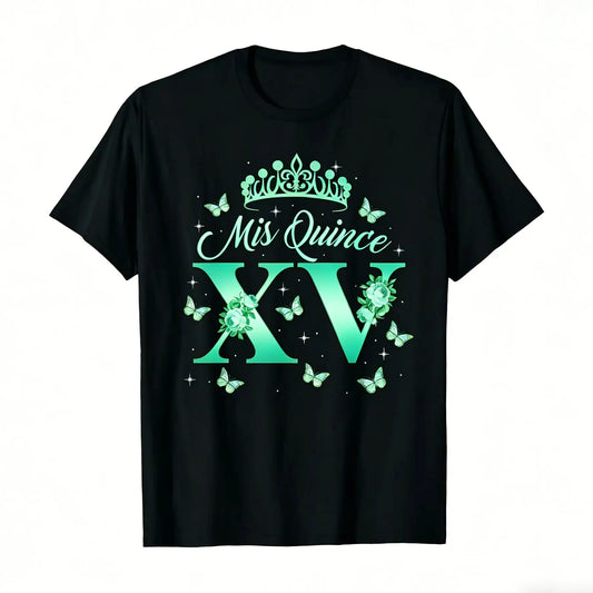 15 Year Old Birthday Outfit Mis Quince Mexican Quinceanera T-Shirt 100%25 Cotton Round Neck Short Sleeve T-shirt y2k  outfits  men demon slayer  merch time  tee  shirt  backwards  Tshirt Casual Crewneck