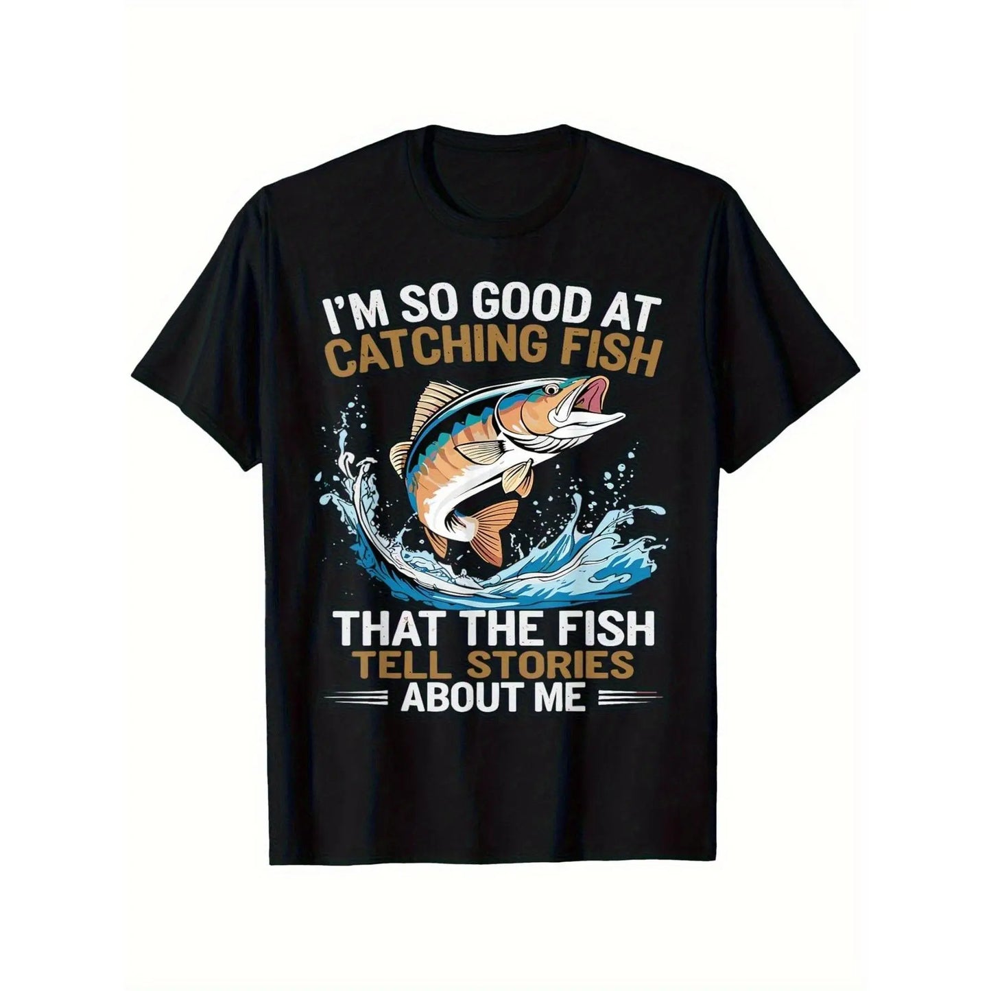 Men's Funny Fishing T-Shirt I Fish So Well The Fish All Tell Stories with Jumping Fish Graphic Lightweight Breathable 100%25 Cotton All-Season Casual Outdoor Fishing Apparel Sizes S-XXXL Machine Washable Ideal Gift  double print  Tshirt Round Neck Menswea
