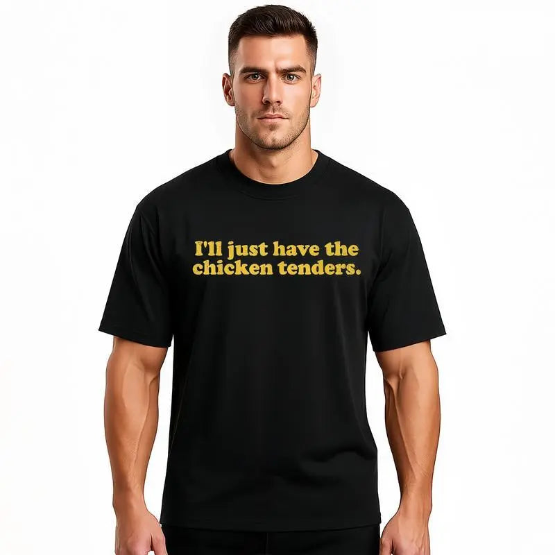 Cotton I'll Just Have The Chicken Tenders T-Shirt Golf Gift T-Shirt For Men and Women