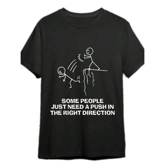 Some People Just Need A Push Funny Sarcastic Quotes Gift T-Shirts Funny Men's T-Shirts, Halloween, Thanksgiving, Christmas Gift, Suitable For Men, Women, Family And Friends, Black Casual Short-Sleeved Crew Neck T-Shirt
