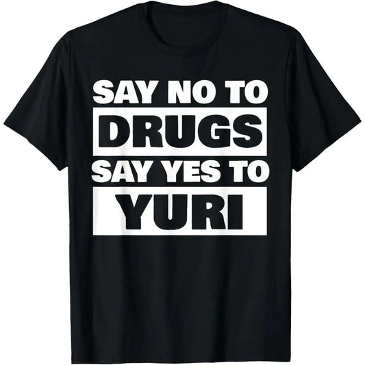 Say No To Drugs Yes To Yuri Funny Lesbian WLW Gay Anime Gift Summer Casual Shortsleeve T-Shirt Streetwear Crewneck