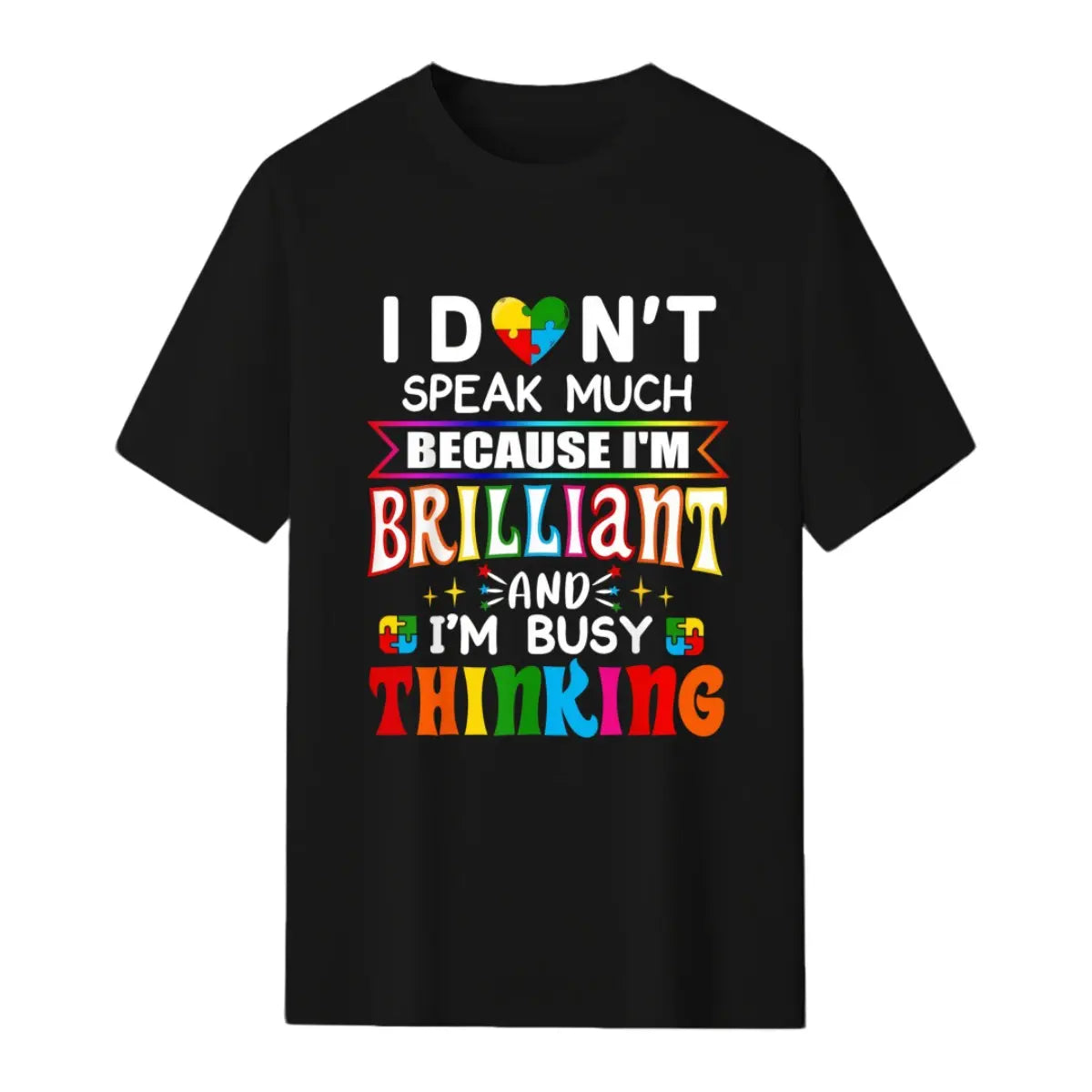 I Dont Speak Much Brilliant Autism Autistic Gift T-Shirt