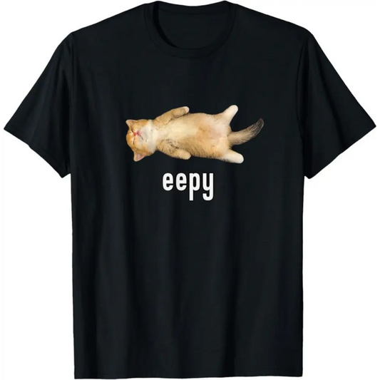 100%25 Cotton Eepy Cat, Silly Sleepy Cat Meme T-Shirt