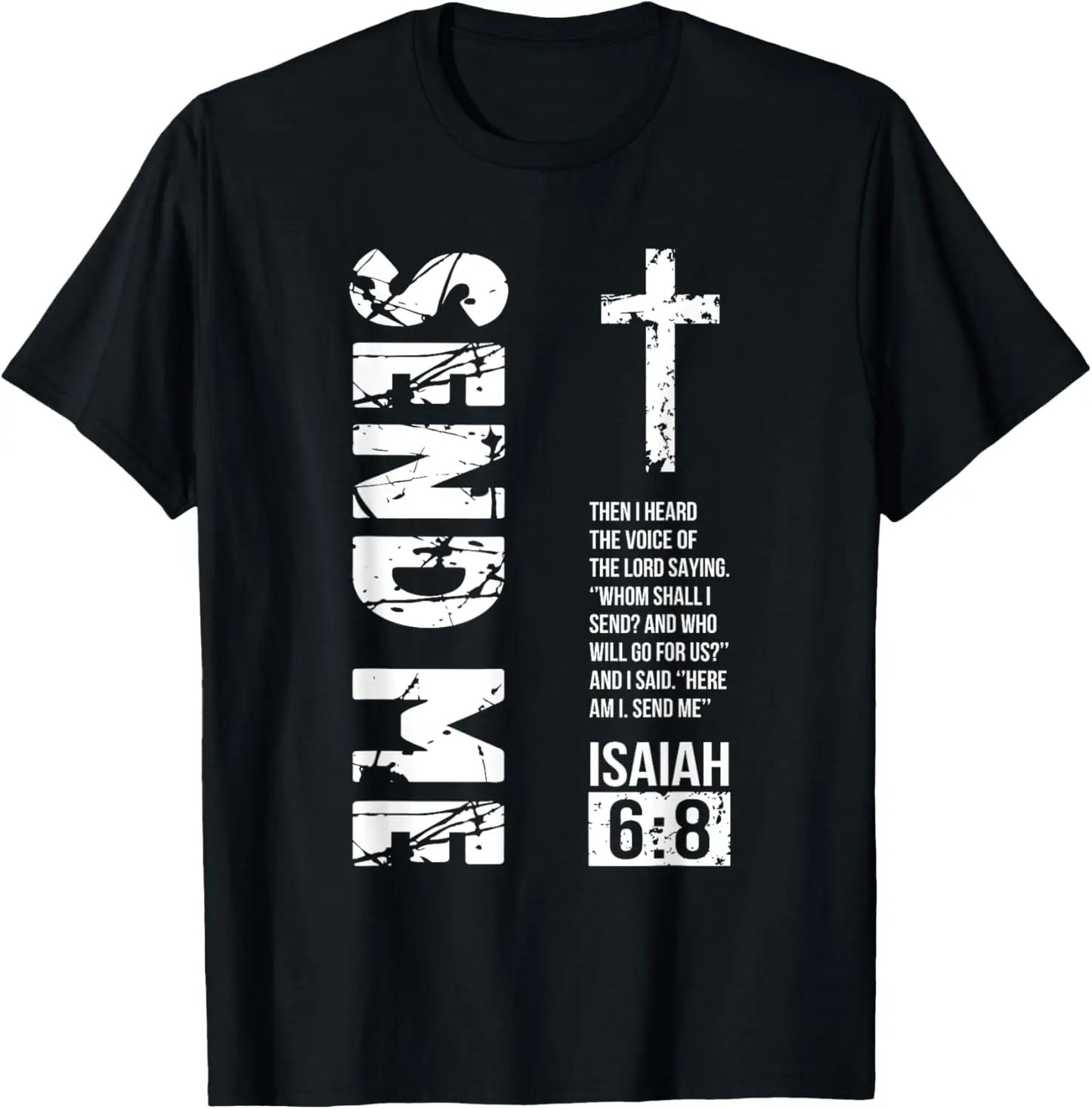 100%25 Cotton Send Me Isaiah 6:8 Christian, Here Am I Send Me T-Shirt