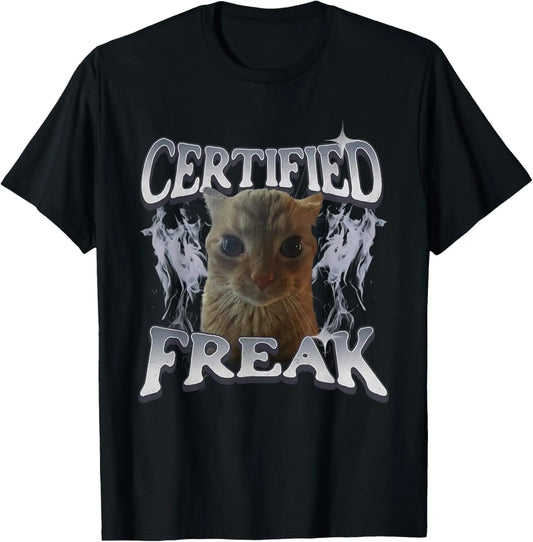Cotton  Tee Men Women Certified Freak Funny Cat Meme Cat Lover  T-Shirt casual cotton streetwear Breathable Fabric gift for all