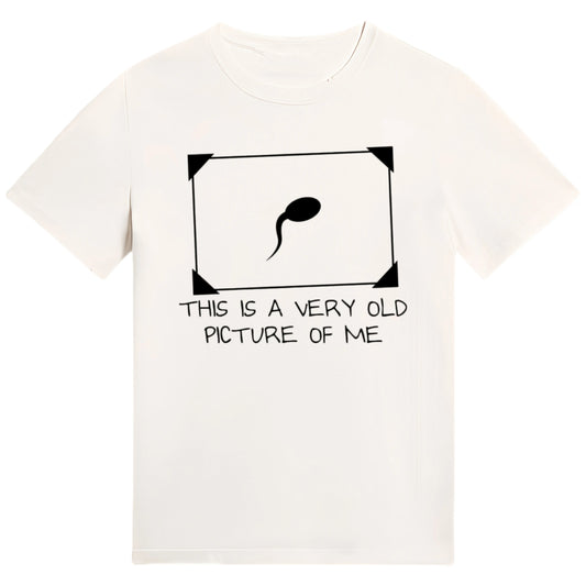 Funny Sperm Graphic Tee | ‘Very Old Picture of Me’ Casual T-Shirt | Trendy Unisex Streetwear
