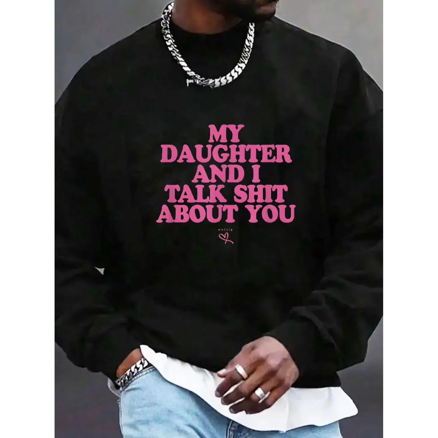My Daughter and I Talk Shit About You - Funny Gift for Mom T-Shirt Summer Streetwear,Funny sweatshirt,Funny Thanksgiving Gifts Shirt Fathersdaygift Graphic Tees