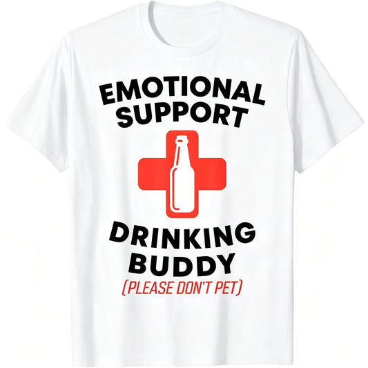 Emotional Support Drinking Buddy Adult Funny Drinking T-Shirt