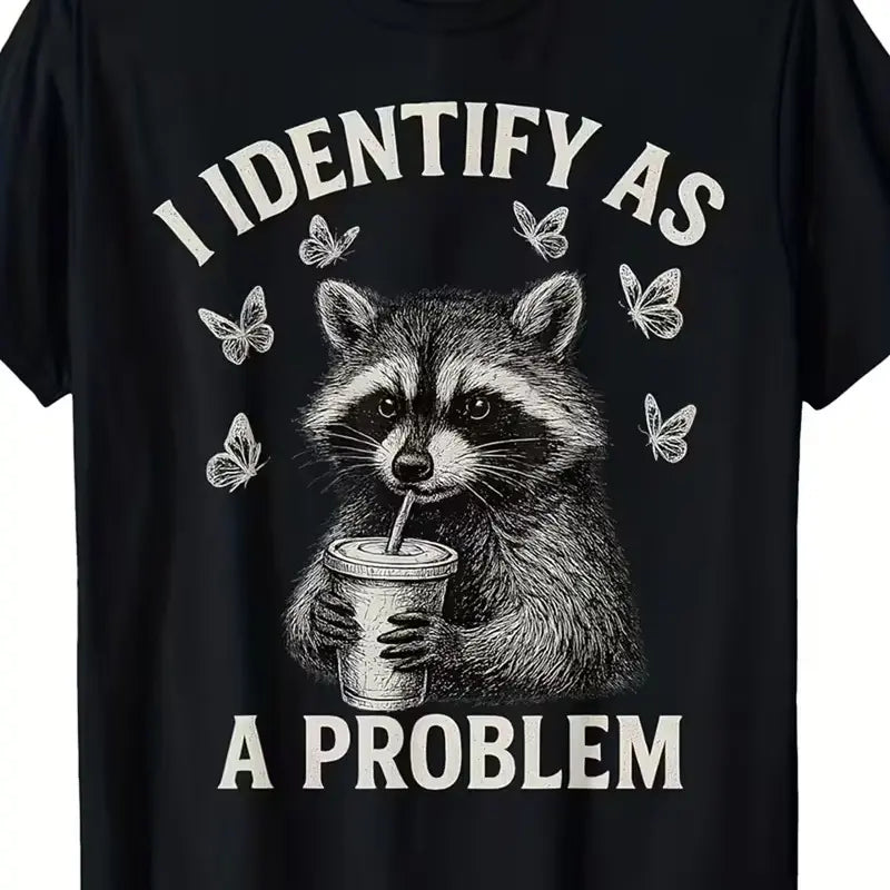 2026 "I Identify As A Problem" Raccoon Funny T-Shirt Classic Crewneck Short Sleeve Tee for Men Casual Cotton Whimsical Design