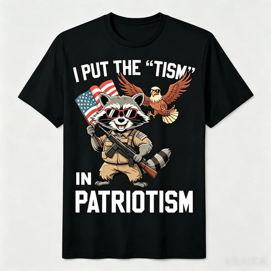Funny Raccoon Patriotism Graphic T-Shirt "I Put the Tism in Patriotism" Retro USA Streetwear Tee for Men & Women, Fourth of July BBQ Outfit, Viral Meme Shirt