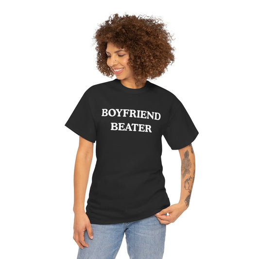 BOYFRIEND BEATER Unisex Heavy Cotton Tee- Funny shirt - boyfriend hate - gift for women 052