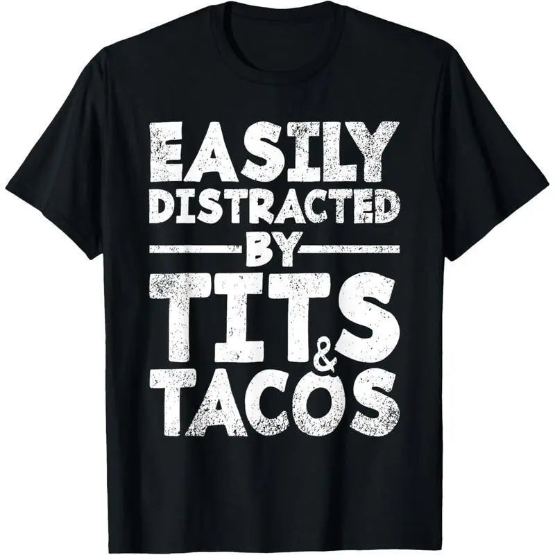 Easily Distracted By Tits and Tacos Adult Humor Tee, USA‑Made Men’s Funny Casual Gift Short Sleeve T‑Shirt