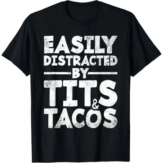 Easily Distracted By Tits and Tacos Adult Humor Tee, USA‑Made Men’s Funny Casual Gift Short Sleeve T‑Shirt