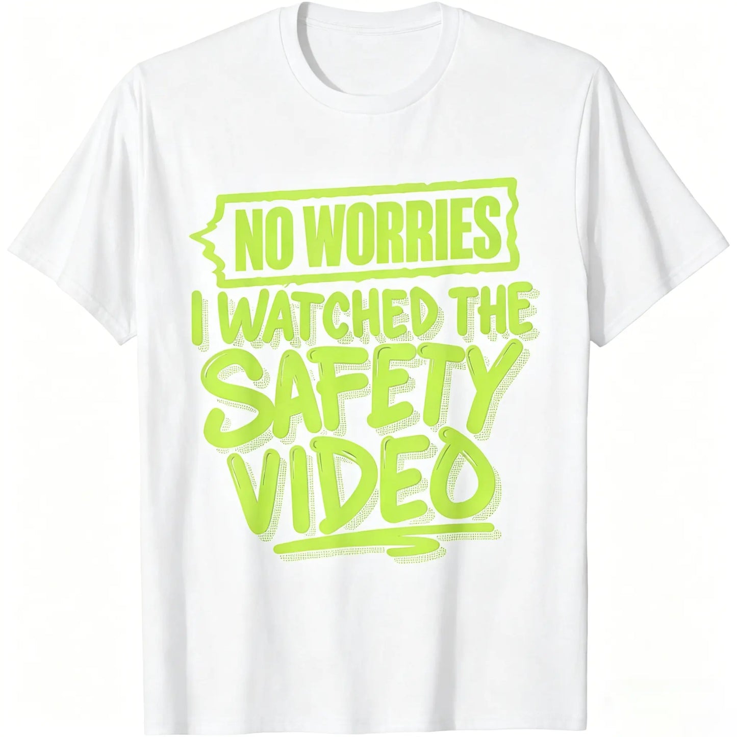Men's/Women's No Worries I Watched The Safety Video Short-Sleeve Round Neck Streetwear T-Shirt, Casual Sports Top